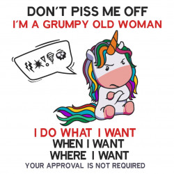 Dont Piss Me Off Im A Grumpy Vector Only