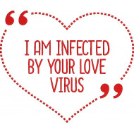 I am infected by your love virus