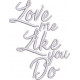 Love Me Like You Do Love Me Like You Do
