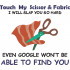 Touch My Scissor And Fabric