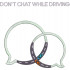 Don't Chat While Driving