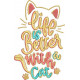 Life Is Better With Cats Quote Life Is Better With Cats Quote