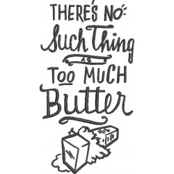 Too Much Butter Quote