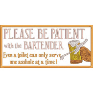 Please Be Patient With The Bartender Quote