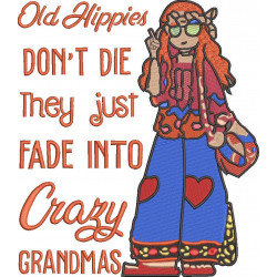 Old Hippies Don't Die Funny Quote