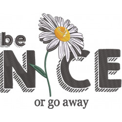 Be Nice Or Go Away