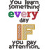 You Learn Something Everyday Quote