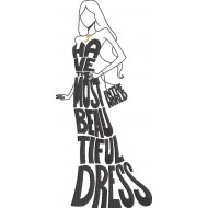 Have The Most Beautiful Dress In The World