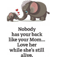 Nobody Has Your Back Like Mom Quote