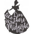 Live Like There Is No Midnight Princess Quote