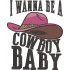 I Wanna Be A Cow Boy Baby