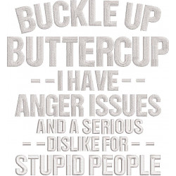 Buckle Up Buttercup Funny Quote