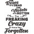 The Roses Are Dead Funny Poem