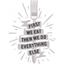 First We Eat Quote