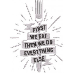 First We Eat Quote