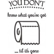 Don't Know What You've