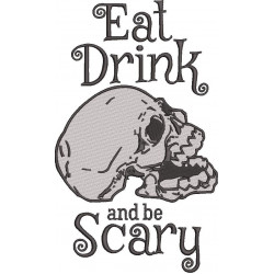Eat Drink And Be Scary Skull 