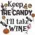 Keep The Candy I'll Take Wine