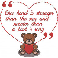 Our Bond Is Stronger Bear Quote