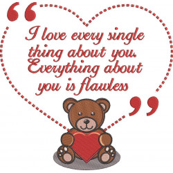 I Love Every Single Thing About You Bear Quote