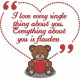 I Love Every Single Thing About You Bear Quote
