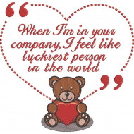Luckiest Person In The World Bear Quote