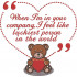 Luckiest Person In The World Bear Quote
