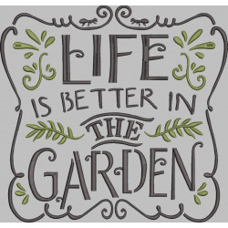 Life Is Better In Garden Quote