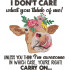 I Don't Care What Do You Think Of Me Cow Quote