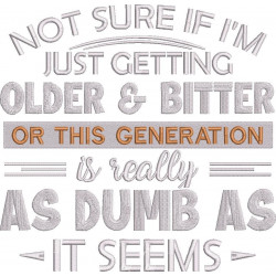Getting Older And Bitter Quote