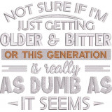 Getting Older And Bitter Quote