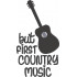 Country Music Guitar Quote
