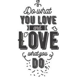 Do what You Love What you do