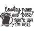 Country Music And Beer Quote