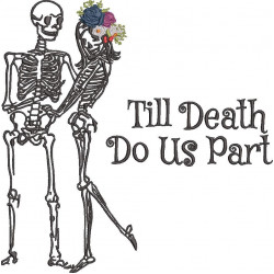 Till Death do us Part Skeleton Design