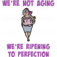 We're Not Aging Quote - Single Lady 