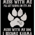 Mess With My Dog Karma Quote