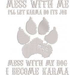 Mess With My Dog Karma Quote