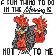 No Talking in Morning Funny Chicken Quote