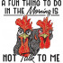 No Talking in Morning Funny Chicken Quote