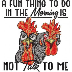 No Talking in Morning Funny Chicken Quote