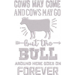 Bull Around Here Goes On Forever Quote