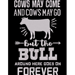 Bull Around Here Goes On Forever Quote