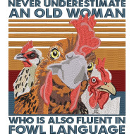 Never Underestimate an Old Woman Funny Chicken Quote