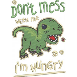 Don t Mess With Me Dinosaur Quote