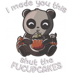 Shut the Fucupcakes Funny Panda Quote