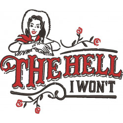 Hell I Won't Sassy Cowgirl