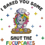 Shut The Fucupcakes Funny Unicorn Quote