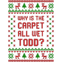 Why Is The Carpet All Wet Todd