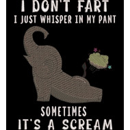 I Don't Fart I Just Whisper